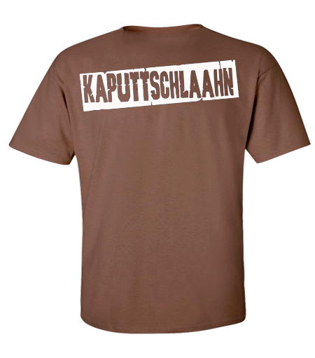 Kaputtschlaahn - T-Shirt