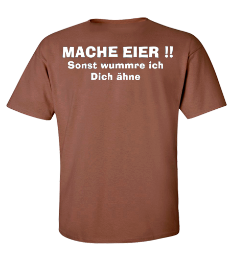 Mache Eier!! - T-Shirt